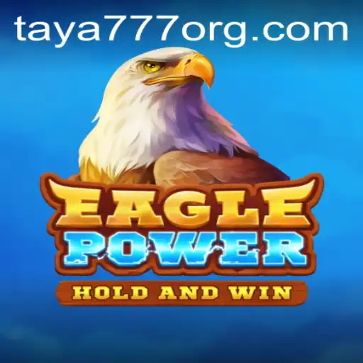 EaglePower: The Thrilling Adventure Game with TAYA777