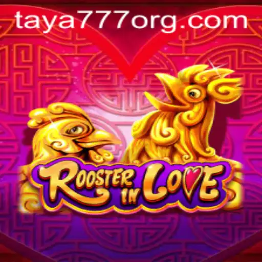 RoosterInLove: A Unique Gaming Experience with TAYA777