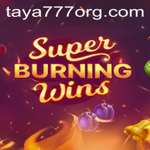 Exploring SuperBurningWins With TAYA777